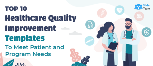 [Updated 2023] Top 10 Healthcare Quality Improvement Templates to Meet Patient and Program Needs