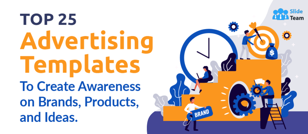 Top 25 Advertising Templates to Create Awareness On Brands, Products, and Ideas