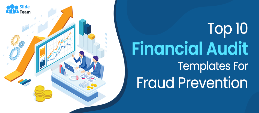 Top 10 Financial Audit Templates For Fraud Prevention