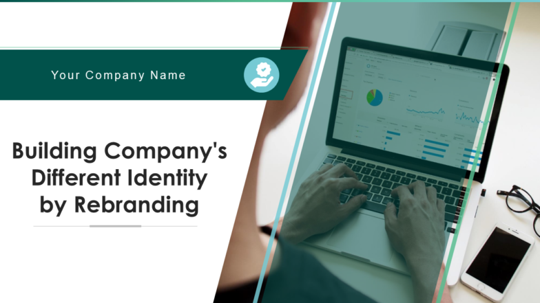 Building Companys Different Identity by Rebranding PowerPoint Presentation Slides