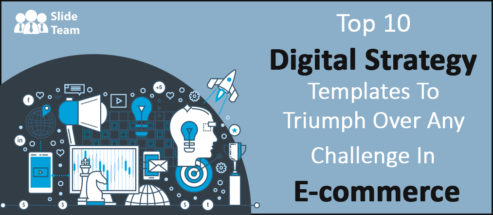 Top 10 Digital Strategy Templates to Triumph Over Any Challenge in E-commerce