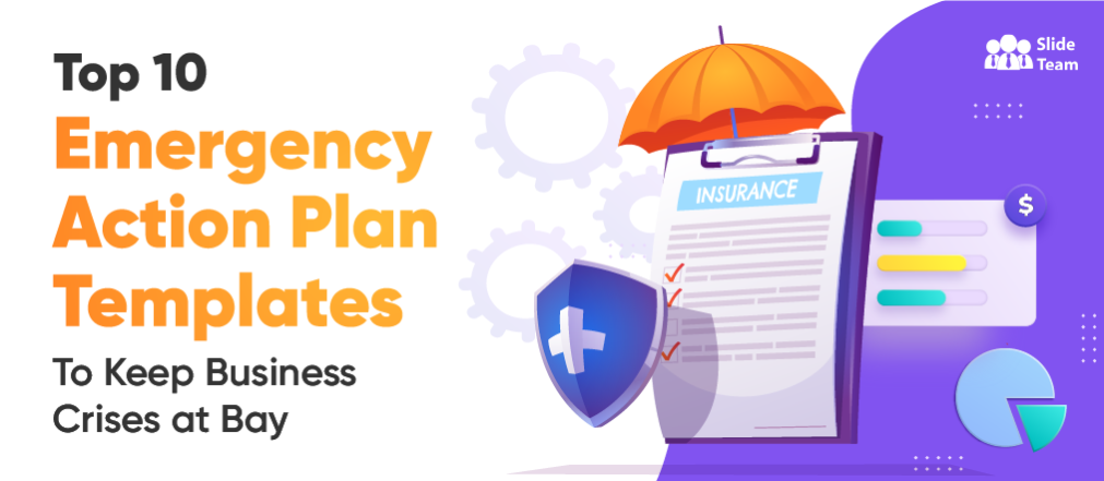 Top 10 Emergency Action Plan Templates to Keep Business Crises at Bay
