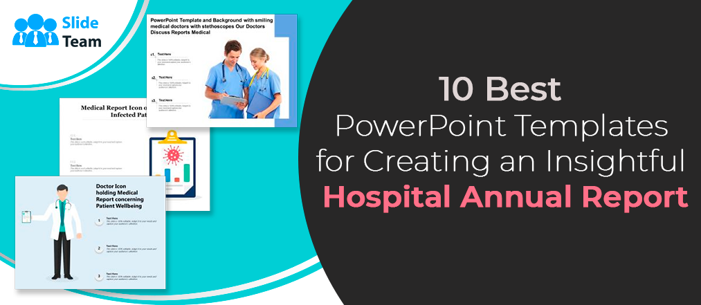 10 Best PowerPoint Templates for Creating an Insightful Hospital Annual Report