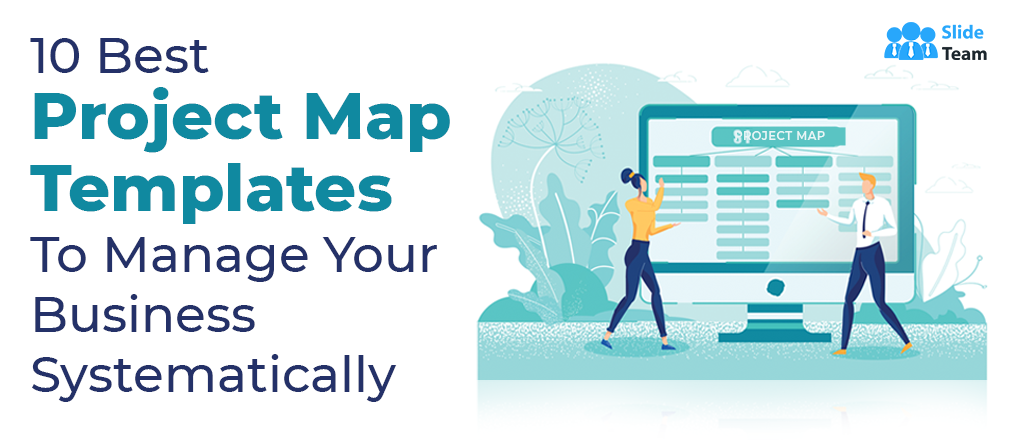 10 Best Project Map Templates To Manage Your Business Systematically
