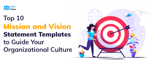 Top 10 Mission and Vision Statement Templates to Guide Your Organizational Culture