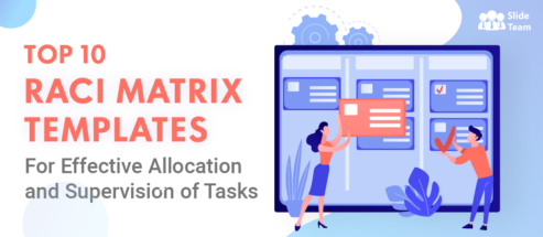 [Updated 2023] Top 10 RACI Matrix Templates For Effective Allocation and Supervision of Tasks