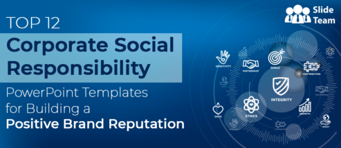 Top 12 Corporate Social Responsibility PowerPoint Templates for Building a Positive Brand Reputation