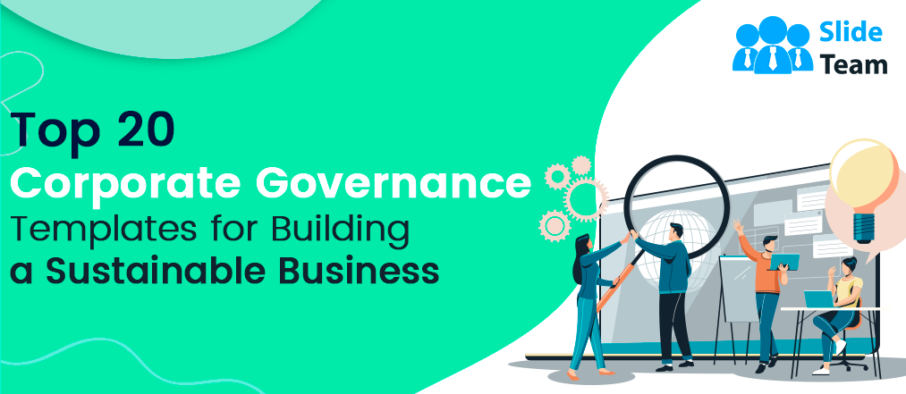 Top 20 Corporate Governance Templates for Building a Sustainable Business