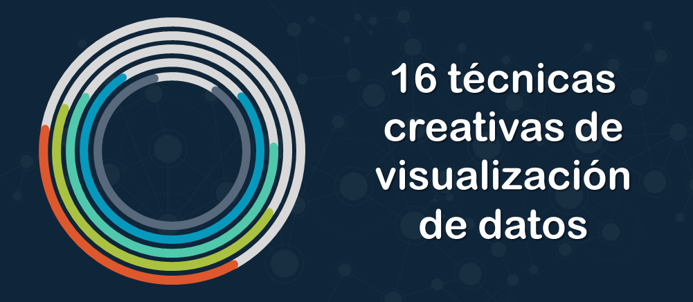 Los datos apestan, ¿quién dice? 16 técnicas creativas de visualización de datos para mostrar sus números