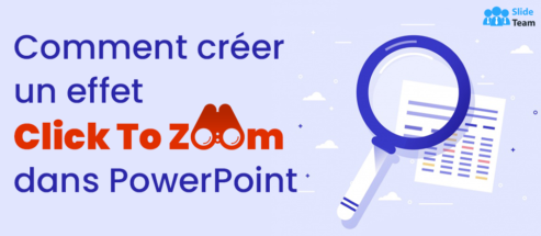 Comment créer un effet Click to Zoom dans PowerPoint