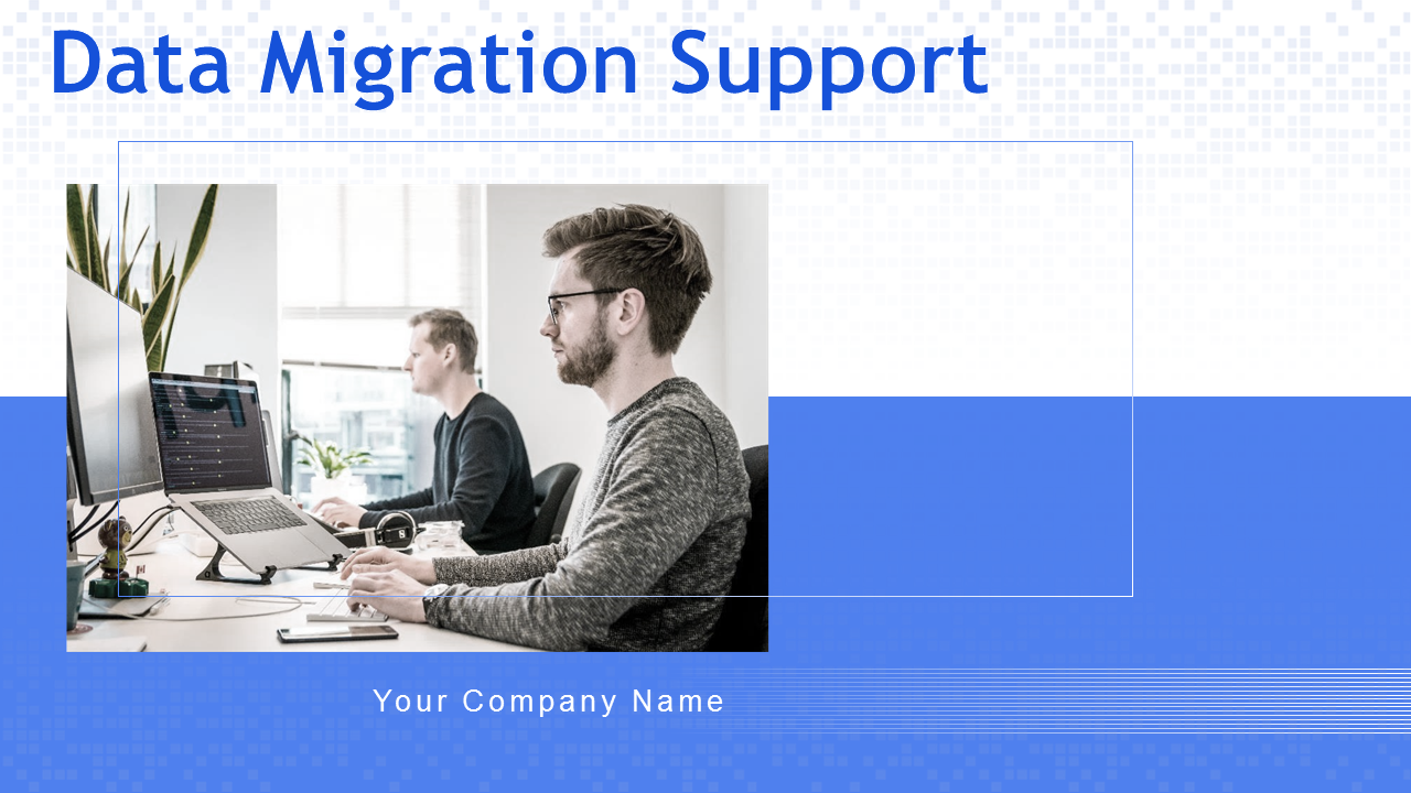 Data Migration Support PowerPoint Presentation Slides
