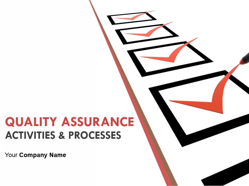 Quality Assurance Activities And Processes