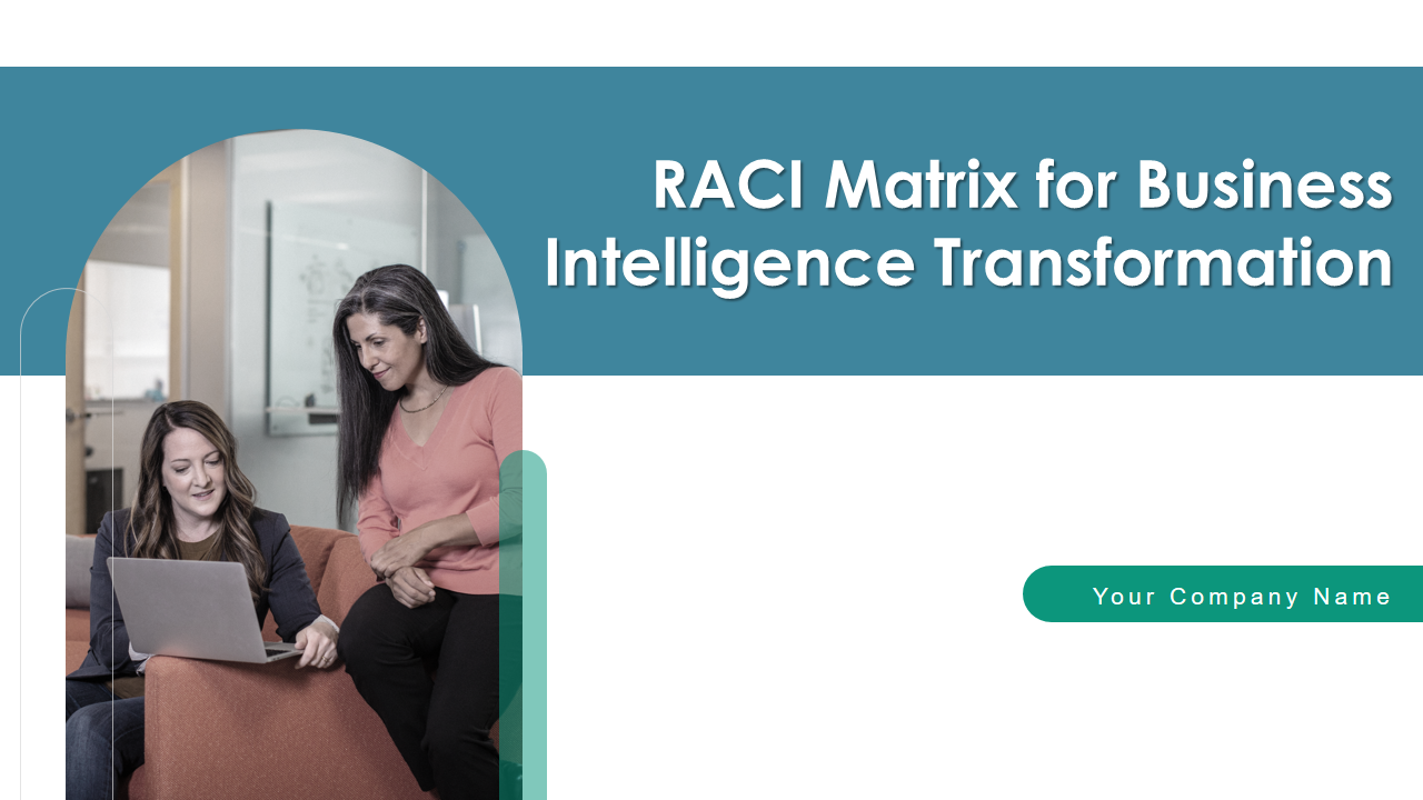 RACI Matrix for Business Intelligence Transformation 