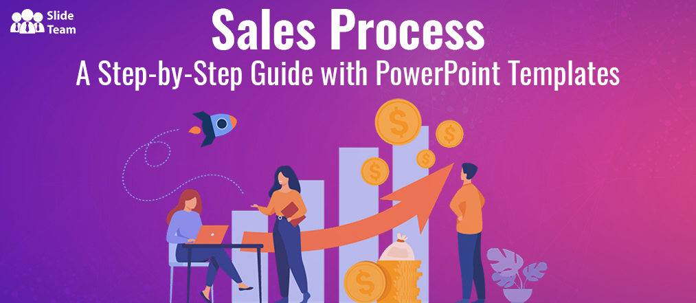 Sales Process: A Step-by-Step Guide With PowerPoint Templates