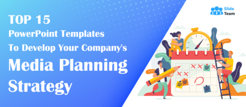 Top 15 PowerPoint Templates to Develop Your Company's Media Planning Strategy