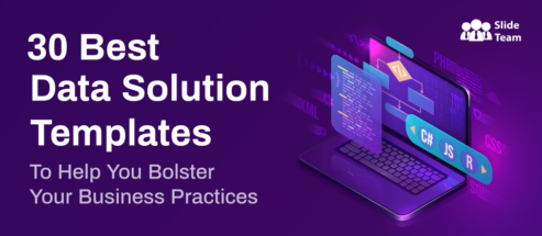 30 Best Data Solution Templates To Help You Bolster Your Business Practices