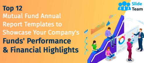 Top 12 Mutual Fund Annual Report Templates to Showcase Your Company's Funds' Performance and Financial Highlights