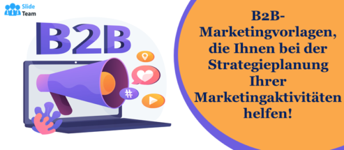 B2B-Marketingvorlagen, die Ihnen bei der Strategieplanung Ihrer Marketingaktivitäten helfen!