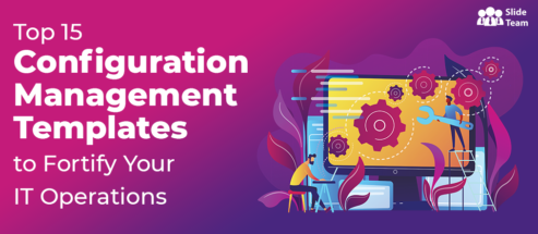 Top 15 Configuration Management Templates to Fortify Your IT Operations