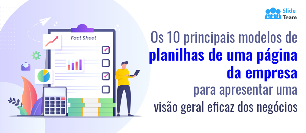 Os 10 principais modelos de planilhas de uma página da empresa para apresentar uma visão geral eficaz dos negócios
