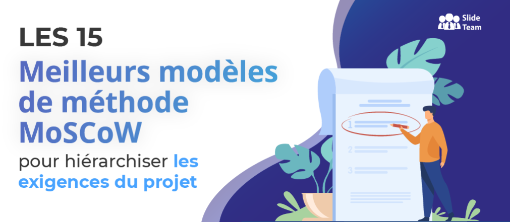 Les 15 meilleurs modèles de méthode MoSCoW pour hiérarchiser les exigences du projet