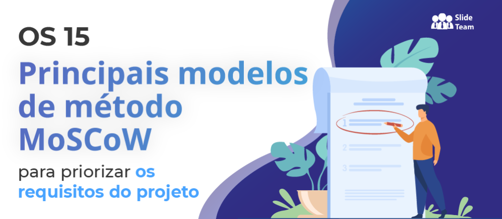 Os 15 principais modelos de método MoSCoW para priorizar os requisitos do projeto