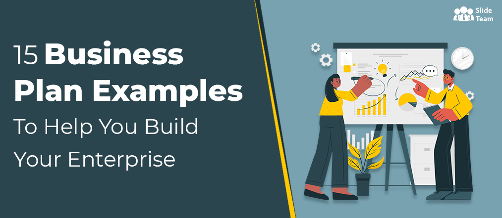 15 Business Plan Examples to Help You Build Your Enterprise