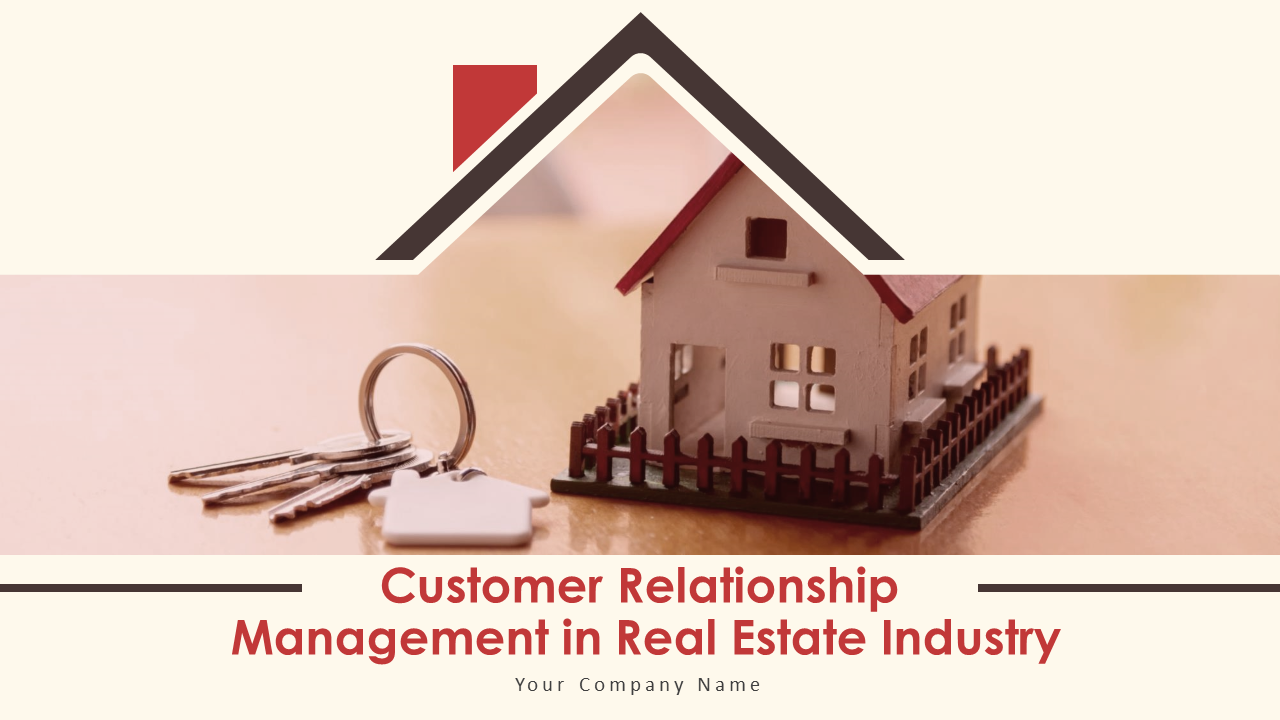 Customer Relationship Management In Real Estate Industry PowerPoint Presentation