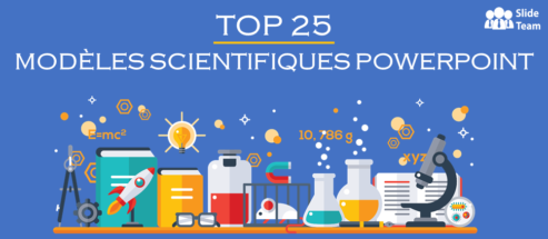 Top 25 des modèles PowerPoint scientifiques pour présenter vos nouvelles découvertes !