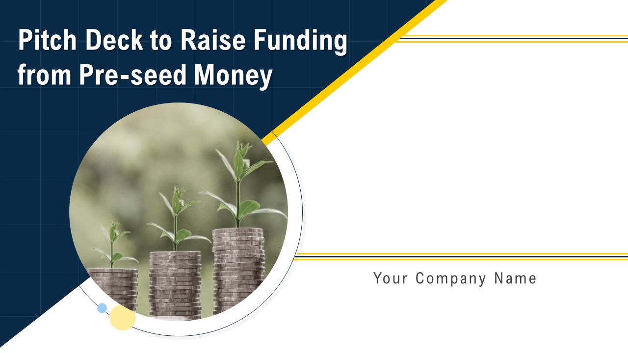 Pitch Deck to Raise Funding from Pre-seed Money
