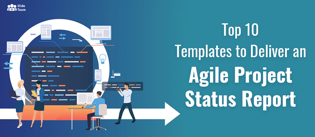 [Updated 2023] Top 10 Templates to Deliver an Agile Project Status Report