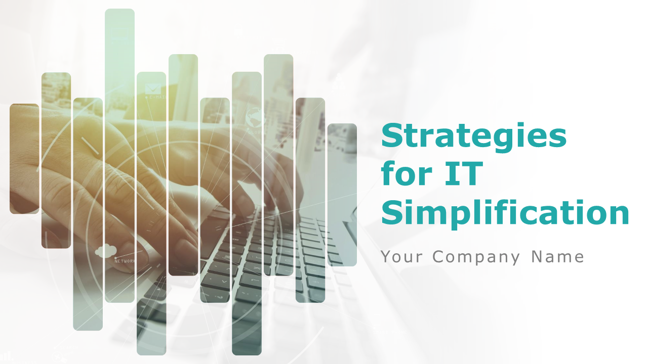 Strategies For IT Simplification PowerPoint Presentation