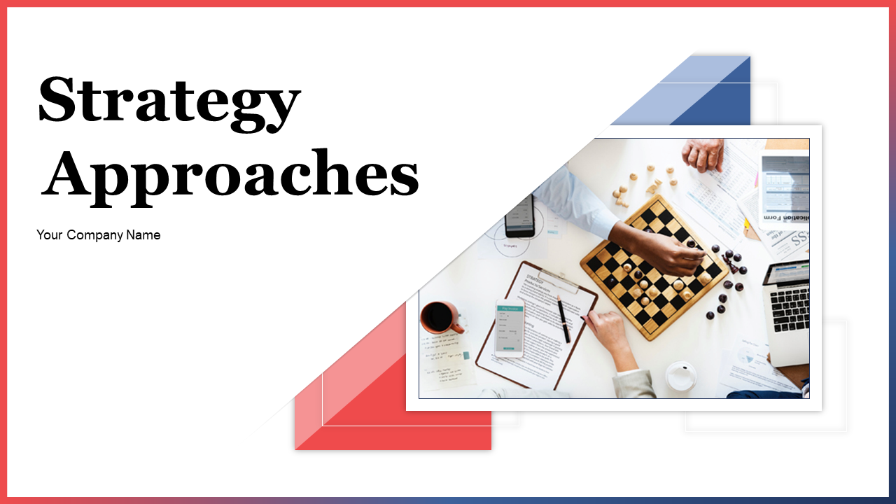 Strategy Approaches PowerPoint Presentation