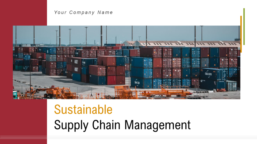 Sustainable Supply Chain Management Powerpoint Presentation Slides