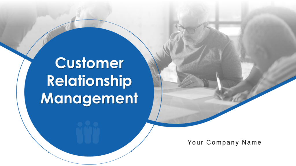 Customer Relationship Management Powerpoint Presentation Slides