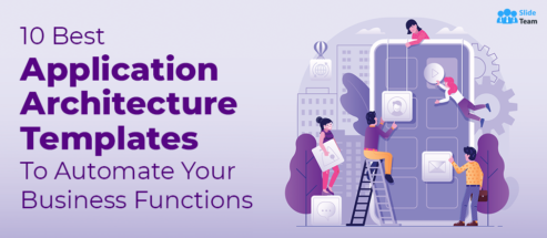 10 Best Application Architecture Templates To Automate Your Business Functions