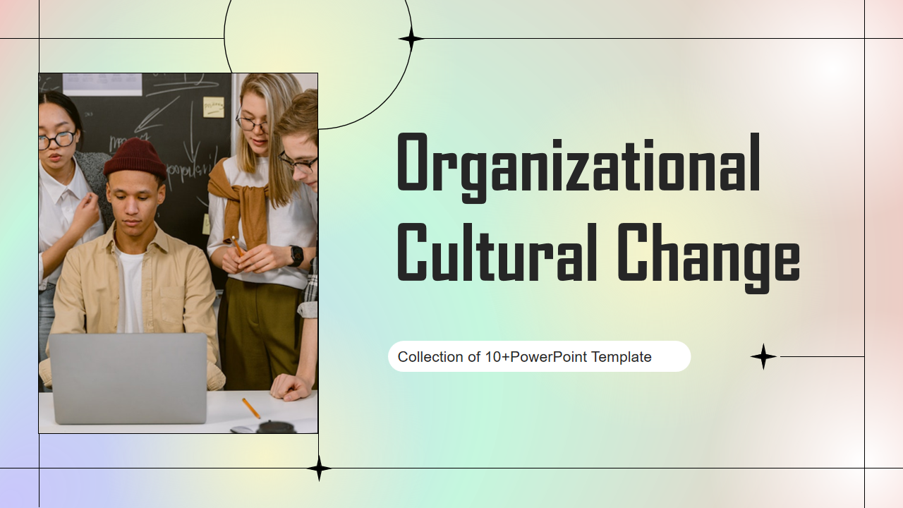 Organizational Cultural Change 