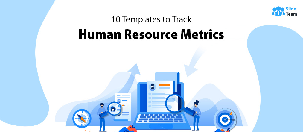 Top 10 PowerPoint Templates to Establish and Track Human Resource Metrics