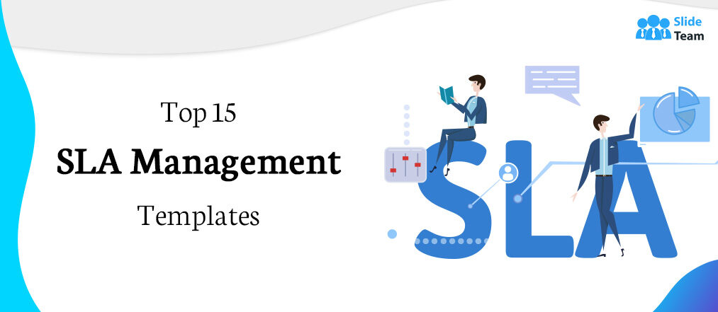 Top 15 SLA Management Templates To Implement Operational Best Practices