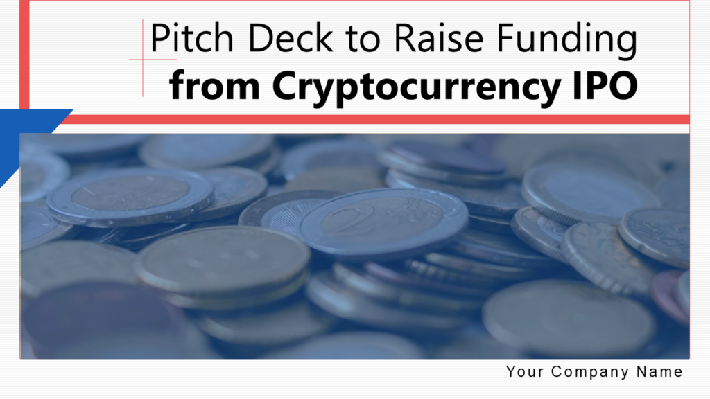 Pitch Deck To Raise Funding From Cryptocurrency IPO Powerpoint Presentation Slides