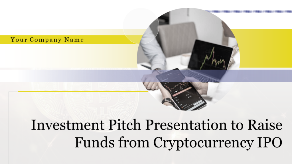 Investment Pitch Presentation To Raise Funds From Cryptocurrency IPO Complete Deck