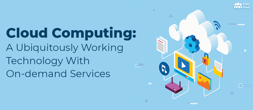 Cloud Computing: A Ubiquitously Working Technology With On-demand Service