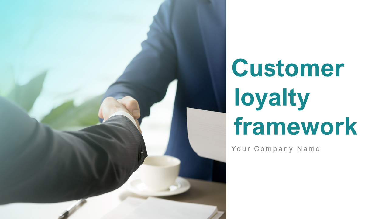 Customer Loyalty Framework PowerPoint Presentation