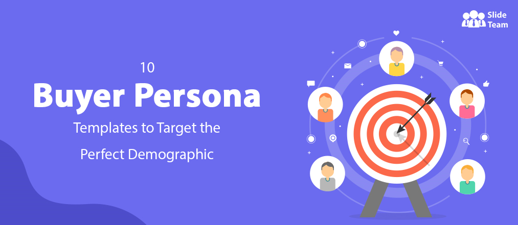[Updated 2023]: 10 Buyer Persona Templates to Target the Perfect Demographic