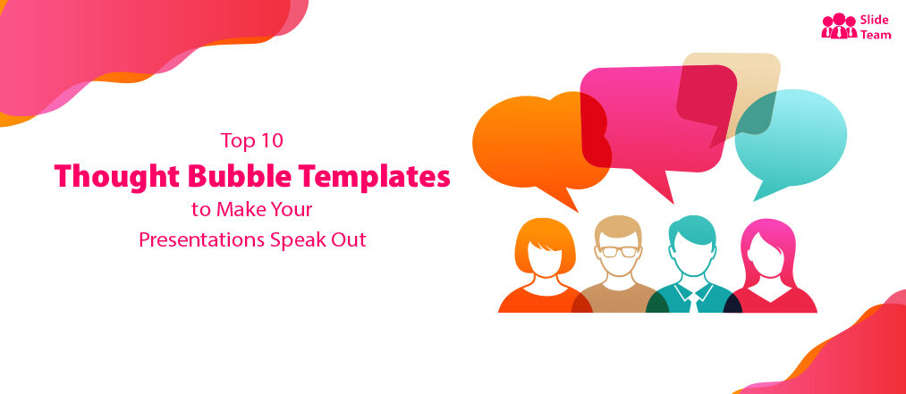 Top 10 Thought Bubble Templates to Make Your Presentations Speak Out