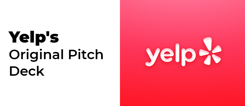 Learn How to Pitch Angel Investors With Yelp's Original Pitch Deck Template 