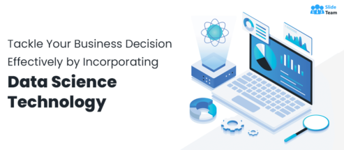 Tackle Your Business Decision Effectively by Incorporating Data Science Technology