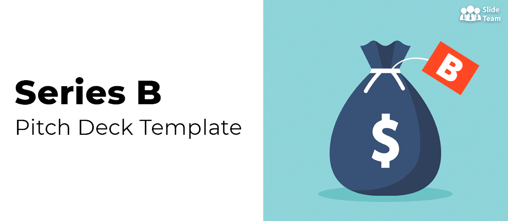 How to Make Your Series B Funding Round Successful? - Best Editable Template Included