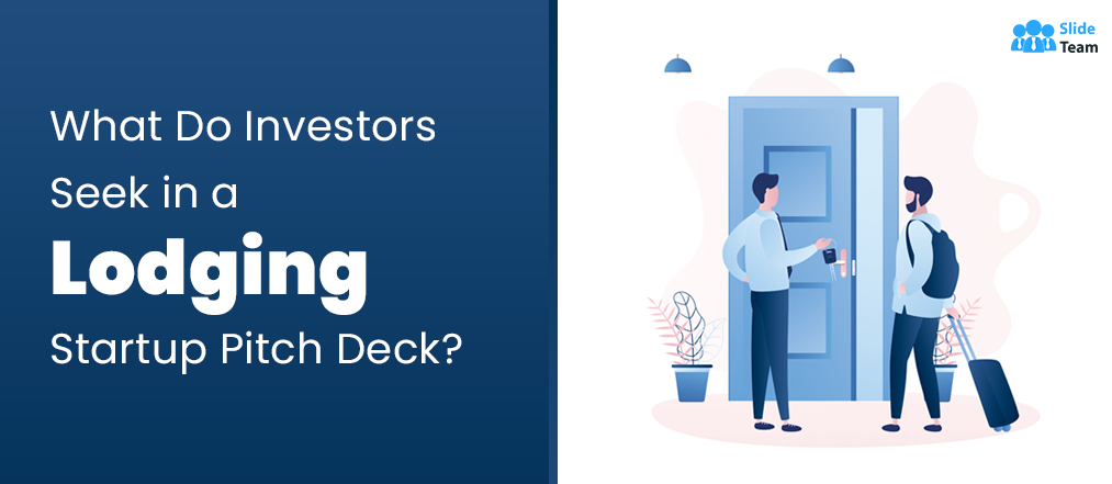 What Do Investors Seek in a Lodging Startup Pitch Deck?