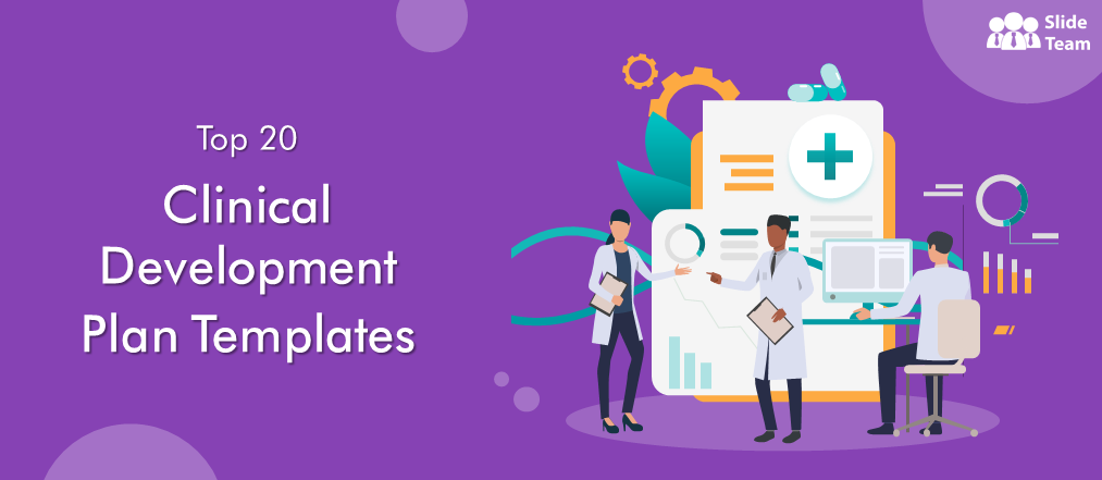 Top 20 PowerPoint Templates to Create a Fast-Acting Clinical Development Plan